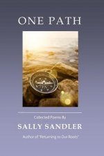 One Path: Collected Poems by Sally Sandler
