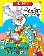 Happy Easter Activity Book for Kids: Activity book for boy, girls connect the dots, Coloring, Crosswords, Dot to Dot, Matching, Copy Drawing, Shadow m