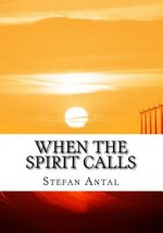 When the spirit calls