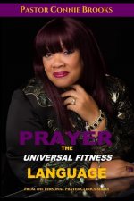 Prayer - The Universal Fitness Language: God, Fix My Life!