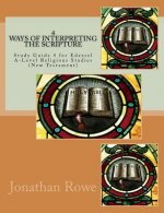 Ways of Interpreting the Scripture: Study Guide for Edexcel A-Level Religious Studies (New Testament)