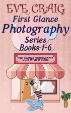 First Glance Photography Series Books 1-6: First Glance Photography Cozy Mystery Series