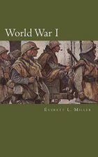 World War I: A Brief and Broad Overview