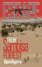 ESCAPE From Sambisa Forest: Defiance, Determination and Sheer Will