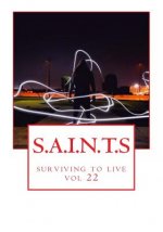 S.A.I.N.T.S: surviving to live