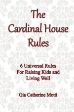 The Cardinal House Rules