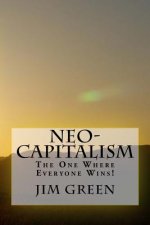 Neo-Capitalism: The One Where Everyone Wins!