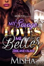 My Savage Loves Me Better 2