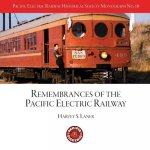 Pacific Electric Railway Historical Society: Remembrances of the Pacific Electric Railway