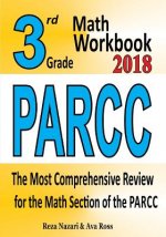 3rd Grade PARCC Math Workbook 2018: The Most Comprehensive Review for the Math Section of the PARCC TEST