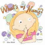 What's my name? CALANDRA