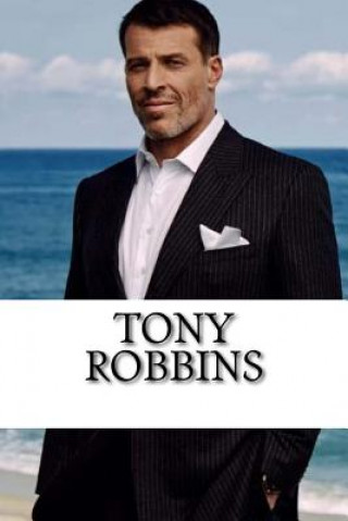 Tony Robbins: A Biography