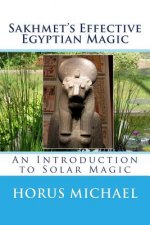 Sakhmet's Effective Egyptian Magic: An Introduction to Solar Magic