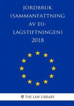 Jordbruk (Sammanfattning av EU-lagstiftningen) 2018