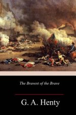 The Bravest of the Brave