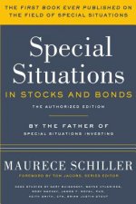 Special Situations in Stocks and Bonds: The Authorized Edition
