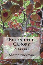 Beyond the Canopy: A Sequel