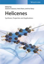 Helicenes - Synthesis, Properties and Applications