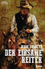 DER EINSAME REITER
