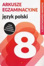 Arkusze egzaminacyjne Język polski Egzamin ósmoklasisty