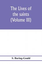 lives of the saints (Volume III)
