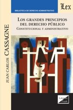 Grandes Principios del Derecho Publico. Constitucional Y Administrativo