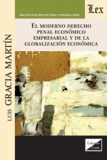 Moderno Derecho Penal Economico Empresarial Y de la Globalizacion Economica