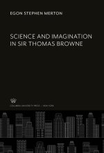Science and Imagination in Sir Thomas Browne
