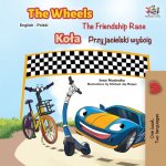 Wheels -The Friendship Race (English Polish Bilingual Book)