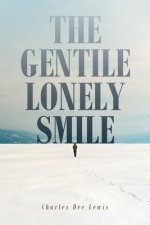 Gentile Lonely Smile