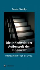 Die Innenwelt der Außenwelt der Innenwelt
