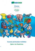 BABADADA, Oromo - shqipe, kuusaa jechootaa mullataa - fjalor me ilustrime