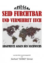 seid furchtbar und vermehret euch