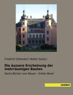 Die äussere Erscheinung der mehrräumigen Bauten