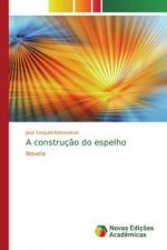 A construç?o do espelho