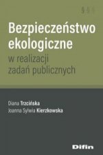 Bezpieczeństwo ekologiczne w realizacji zadań publicznych