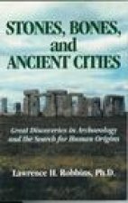 Stones, Bones, and Ancient Cities