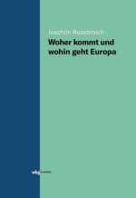 Woher kommt und wohin geht Europa