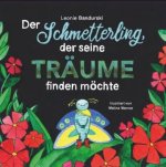 Der Schmetterling, der seine Träume finden möchte