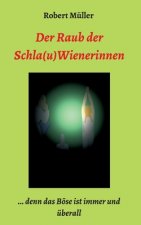 Der Raub der Schla(u)Wienerinnen