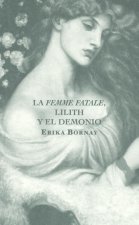 FEMME FATALE LILITH Y EL DEMONIO,LA