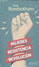 Mujeres, resistencia y revolución