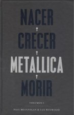 Nacer·Crecer·Metallica·Morir [2ª edición]