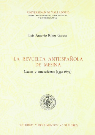Revuelta Antiespañola De Mesina. Causas Y Antecedentes (1591-1674), La