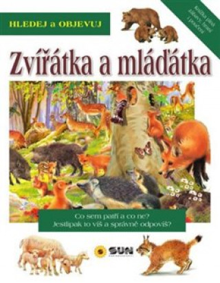 Zvířátka a mláďátka Hledej a objevuj