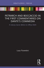 Petrarch and Boccaccio in the First Commentaries on Dante's Commedia