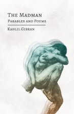 Madman - His Parables and Poems