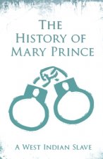 History of Mary Prince - A West Indian Slave
