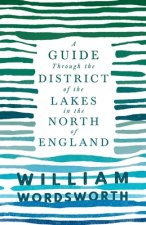 Guide Through the District of the Lakes in the North of England