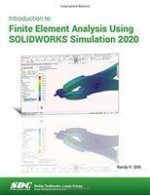 Introduction to Finite Element Analysis Using SOLIDWORKS Simulation 2020